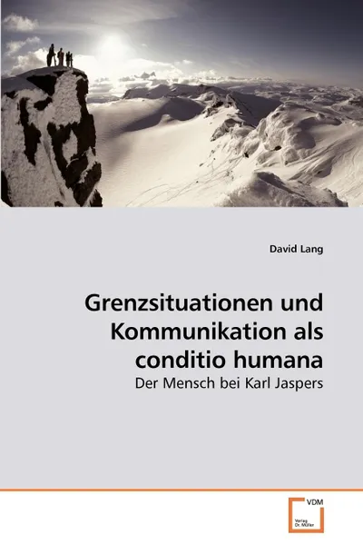 Обложка книги Grenzsituationen und Kommunikation als conditio humana, David Lang