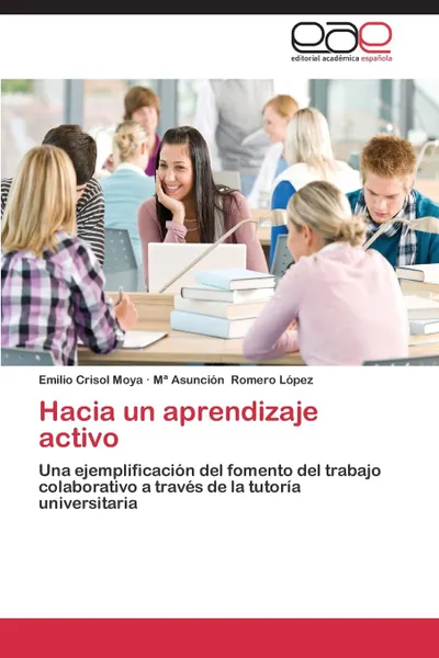 Обложка книги Hacia Un Aprendizaje Activo, Crisol Moya Emilio, Romero Lopez M.