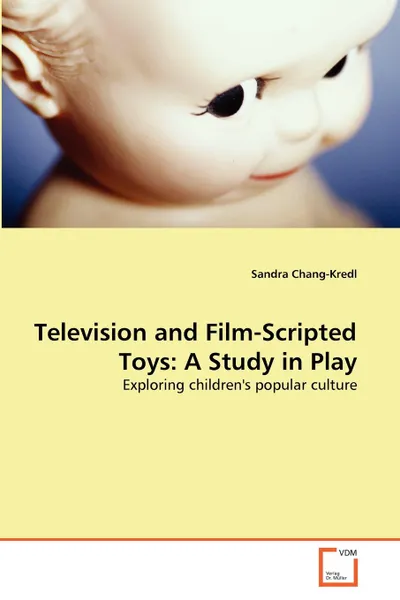 Обложка книги Television and Film-Scripted Toys. A Study in Play, Sandra Chang-Kredl