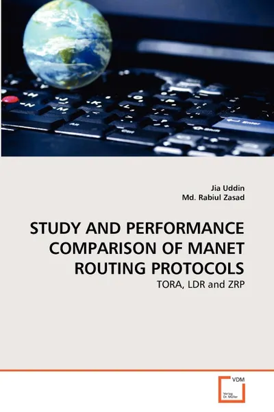 Обложка книги STUDY AND PERFORMANCE COMPARISON OF MANET ROUTING PROTOCOLS, Jia Uddin, Md. Rabiul Zasad