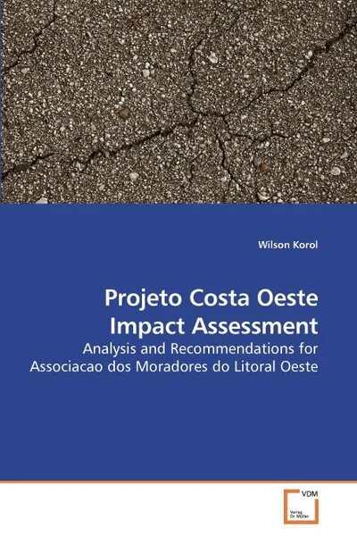 Обложка книги Projeto Costa Oeste Impact Assessment, Wilson Korol