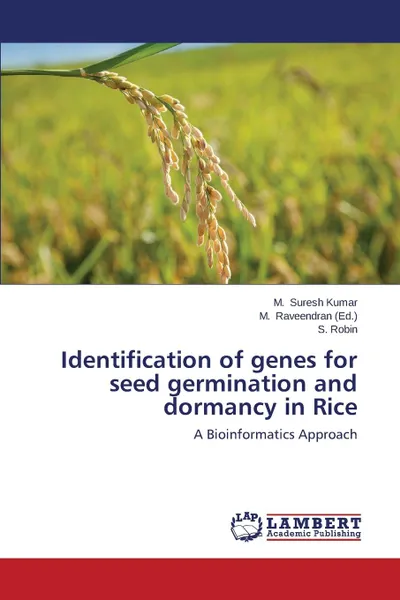 Обложка книги Identification of genes for seed germination and dormancy in Rice, Suresh Kumar M., Robin S.