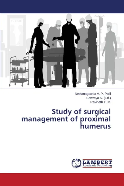 Обложка книги Study of Surgical Management of Proximal Humerus, V. P. Patil Neelanagowda, T. M. Ravinath