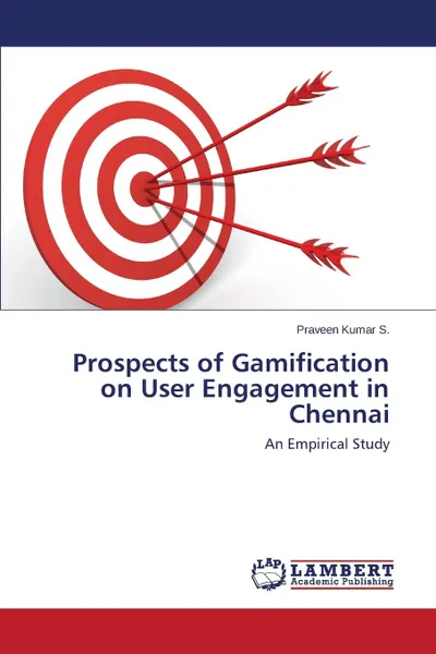 Обложка книги Prospects of Gamification on User Engagement in Chennai, Kumar S. Praveen