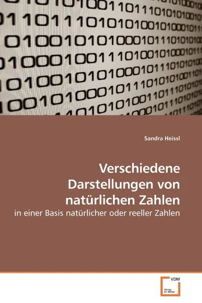 Обложка книги Verschiedene Darstellungen von naturlichen Zahlen, Sandra Heissl