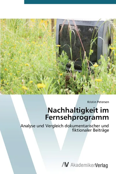 Обложка книги Nachhaltigkeit Im Fernsehprogramm, Petersen Kristin