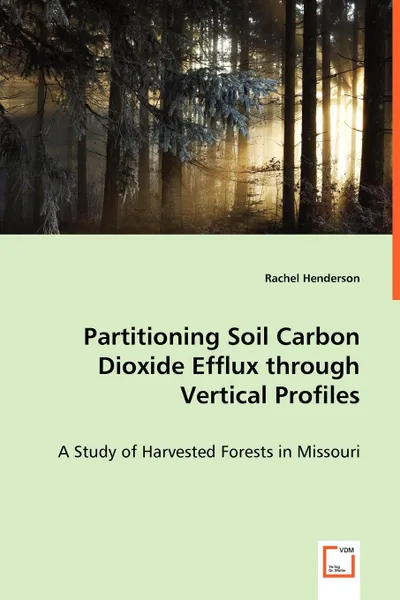 Обложка книги Partitioning Soil Carbon Dioxide Efflux through Vertical Profiles, Rachel Henderson