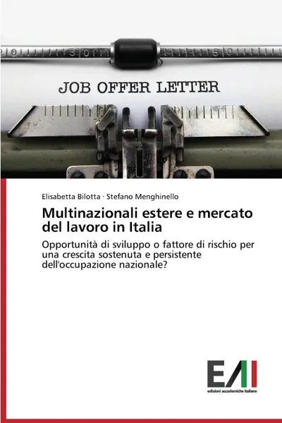 Обложка книги Multinazionali estere e mercato del lavoro in Italia, Bilotta Elisabetta, Menghinello Stefano