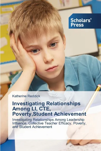 Обложка книги Investigating Relationships Among LI, CTE, Poverty,Student Achievement, Reddick Katherine