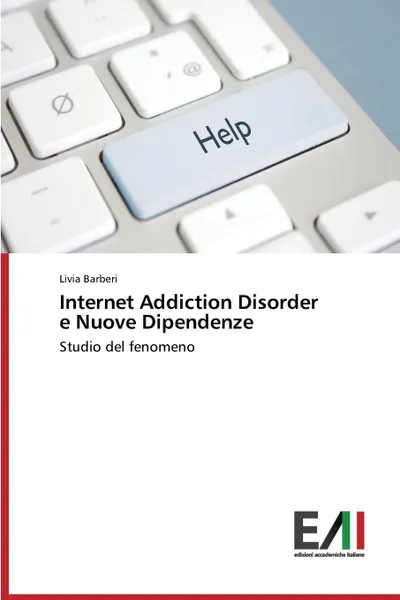 Обложка книги Internet Addiction Disorder e Nuove Dipendenze, Barberi Livia