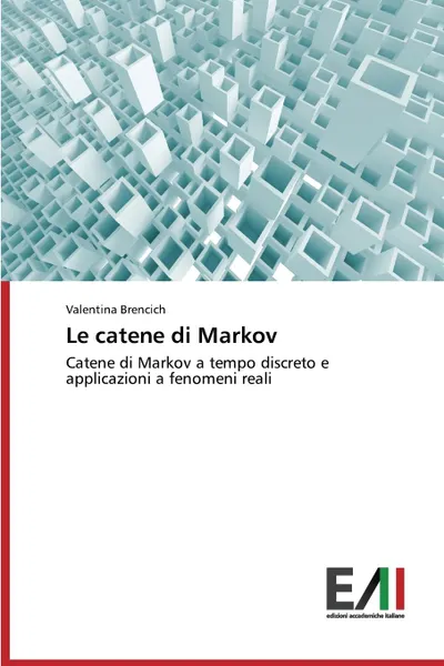 Обложка книги Le catene di Markov, Brencich Valentina