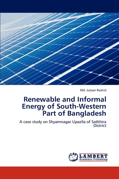 Обложка книги Renewable and Informal Energy of South-Western Part of Bangladesh, Md. Jubaer Rashid