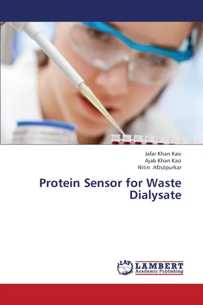 Обложка книги Protein Sensor for Waste Dialysate, Kasi Jafar Khan, Kasi Ajab Khan, Afzulpurkar Nitin