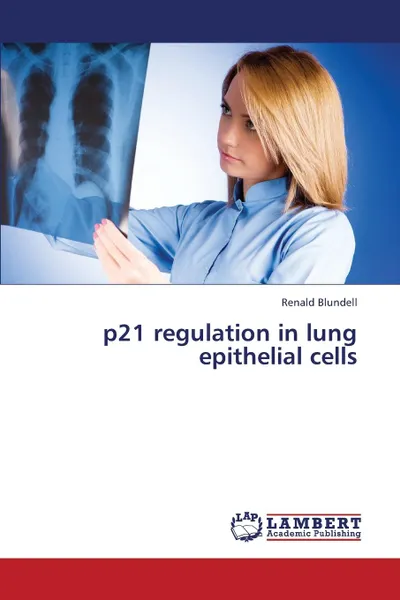 Обложка книги P21 Regulation in Lung Epithelial Cells, Blundell Renald