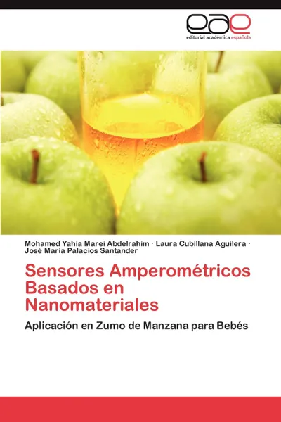 Обложка книги Sensores Amperometricos Basados En Nanomateriales, Marei Abdelrahim Mohamed Yahia, Cubillana Aguilera Laura, Palacios Santander Jose Maria