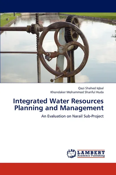 Обложка книги Integrated Water Resources Planning and Management, Qazi Shahed Iqbal, Khondaker Mohammod Shariful Huda