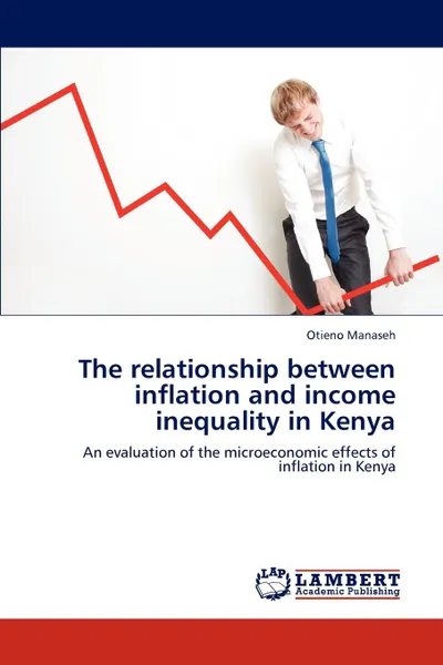 Обложка книги The relationship between inflation and income inequality in Kenya, Otieno Manaseh