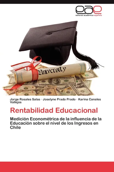 Обложка книги Rentabilidad Educacional, Jorge Rosales Salas, Joselyne Prado Prado, Karina Canales Vallejos