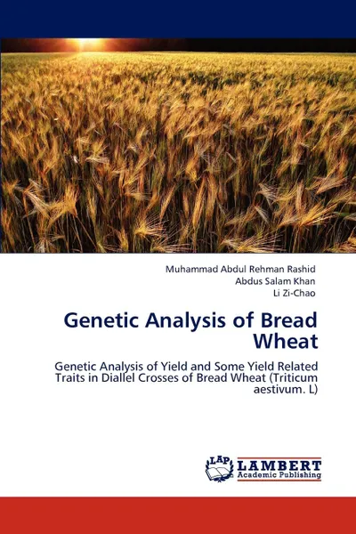 Обложка книги Genetic Analysis of Bread Wheat, Muhammad Abdul Rehman Rashid, Abdus Salam Khan, Li Zi-Chao