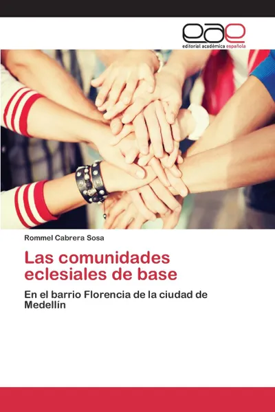 Обложка книги Las comunidades eclesiales de base, Cabrera Sosa Rommel