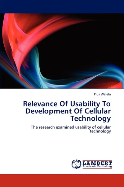 Обложка книги Relevance Of Usability To Development Of Cellular Technology, Pius Walela