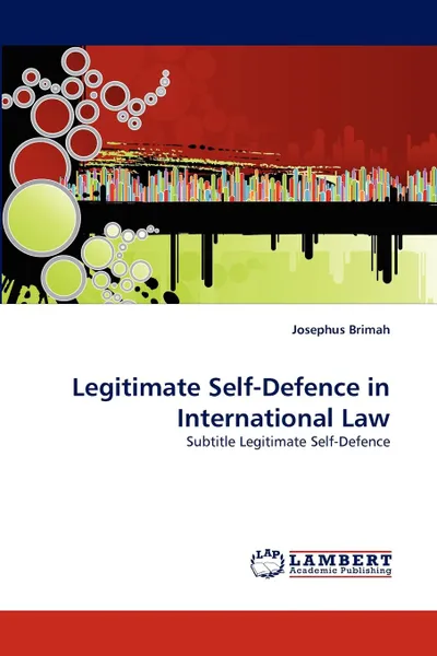 Обложка книги Legitimate Self-Defence in International Law, Josephus Brimah