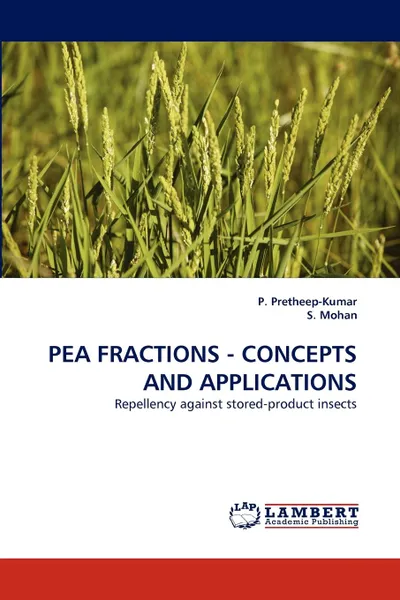 Обложка книги Pea Fractions - Concepts and Applications, P. Pretheep-Kumar, S. Mohan