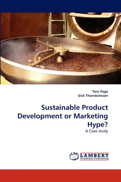 Обложка книги Sustainable Product Development or Marketing Hype., Tom Page, Gisli Thorsteinsson, Page Tom