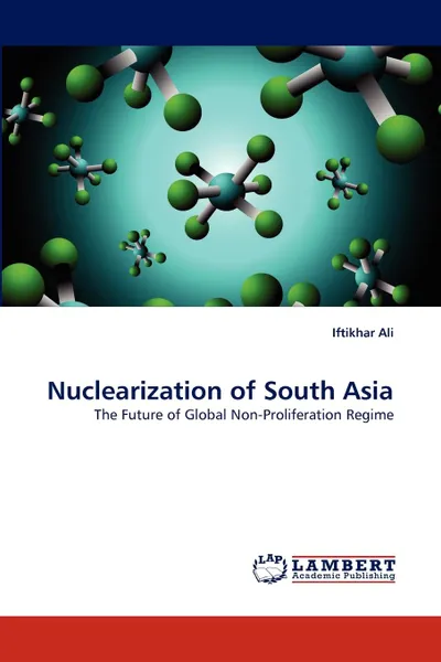 Обложка книги Nuclearization of South Asia, Iftikhar Ali