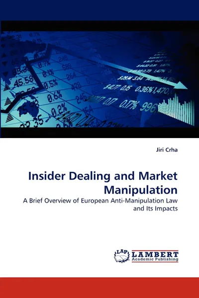 Обложка книги Insider Dealing and Market Manipulation, Jiri Crha