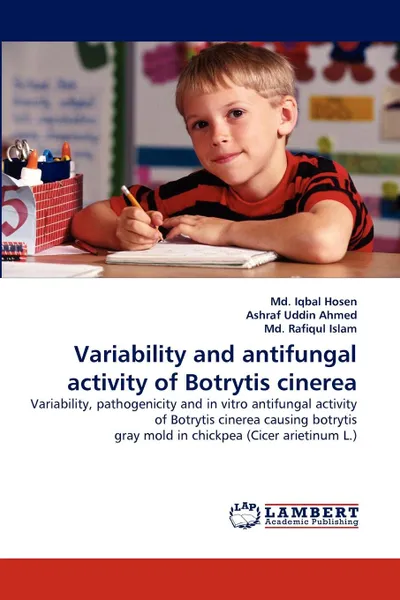 Обложка книги Variability and antifungal activity of Botrytis cinerea, Md. Iqbal Hosen, Ashraf Uddin Ahmed, Md. Rafiqul Islam