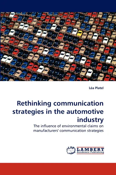 Обложка книги Rethinking Communication Strategies in the Automotive Industry, Lea Platel