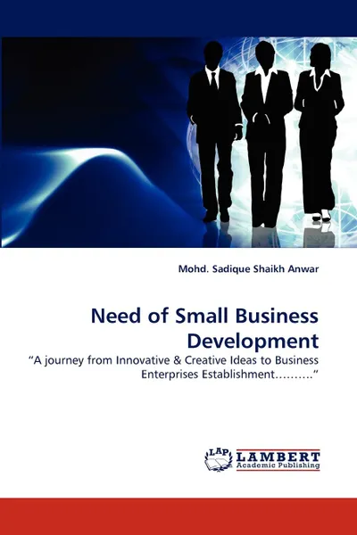 Обложка книги Need of Small Business Development, Mohd Sadique Shaikh Anwar