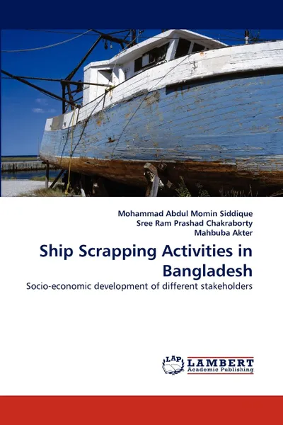 Обложка книги Ship Scrapping Activities in Bangladesh, Mohammad Abdul Momin Siddique, Sree Ram Prashad Chakraborty, Mahbuba Akter