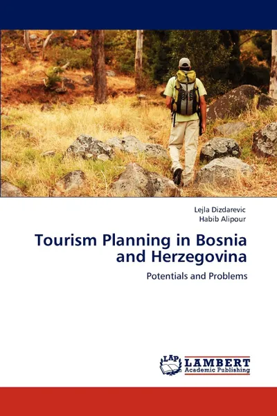 Обложка книги Tourism Planning in Bosnia and Herzegovina, Lejla Dizdarevic, Habib Alipour