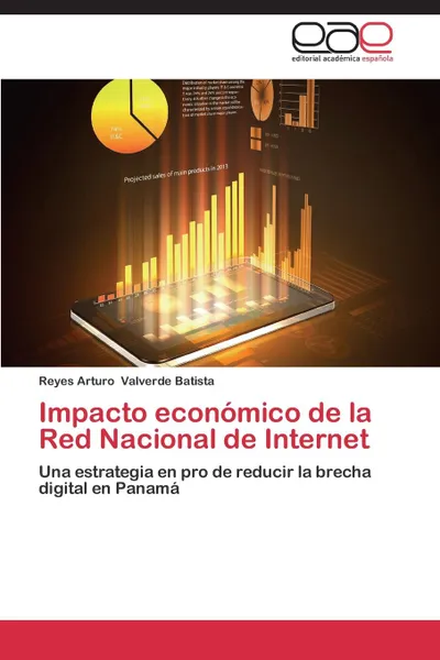 Обложка книги Impacto Economico de La Red Nacional de Internet, Valverde Batista Reyes Arturo