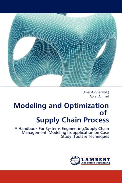 Обложка книги Modeling and Optimization of Supply Chain Process, Ahmad Abrar