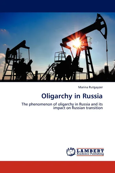 Обложка книги Oligarchy in Russia, Marina Rutgayzer