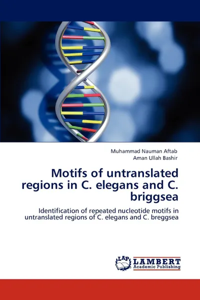 Обложка книги Motifs of Untranslated Regions in C. Elegans and C. Briggsea, Muhammad Nauman Aftab, Aman Ullah Bashir