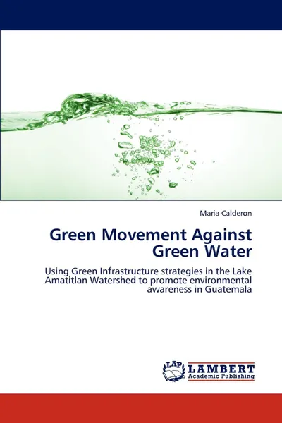 Обложка книги Green Movement Against Green Water, Maria Calderon