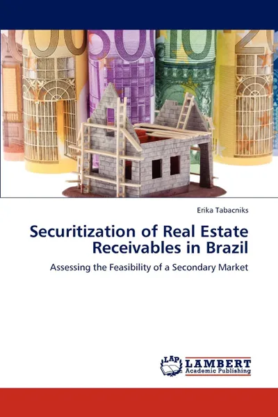 Обложка книги Securitization of Real Estate Receivables in Brazil, Erika Tabacniks