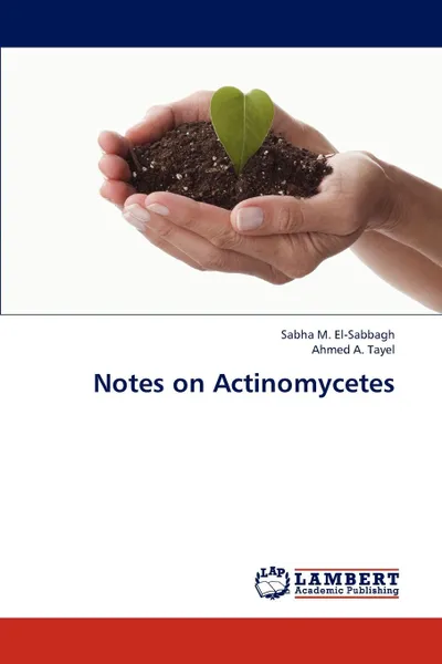 Обложка книги Notes on Actinomycetes, El-Sabbagh Sabha M., Tayel Ahmed A.