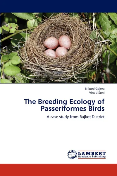 Обложка книги The Breeding Ecology of Passeriformes Birds, Nikunj Gajera, Vinod Soni