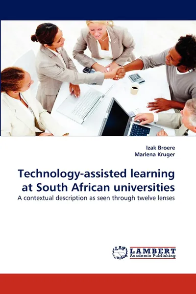 Обложка книги Technology-assisted learning at South African universities, Izak Broere, Marlena Kruger