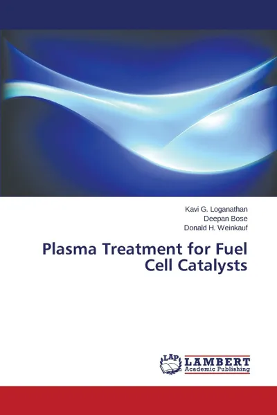 Обложка книги Plasma Treatment for Fuel Cell Catalysts, G. Loganathan Kavi, Bose Deepan, Weinkauf Donald H.