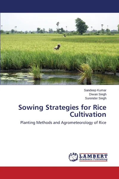 Обложка книги Sowing Strategies for Rice Cultivation, Kumar Sandeep, Singh Diwan, Singh Surender