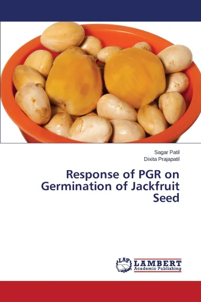 Обложка книги Response of PGR on Germination of Jackfruit Seed, Patil Sagar, Prajapatil Dixita