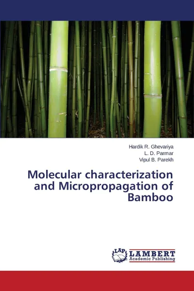 Обложка книги Molecular characterization and Micropropagation of Bamboo, Ghevariya Hardik R., Parmar L. D., Parekh Vipul B.