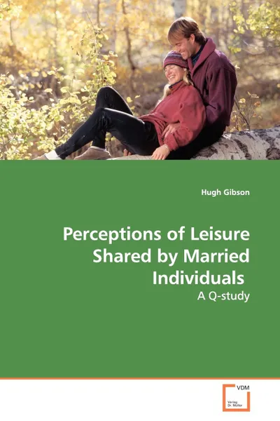 Обложка книги Perceptions of Leisure Shared by Married Individuals, Hugh Gibson