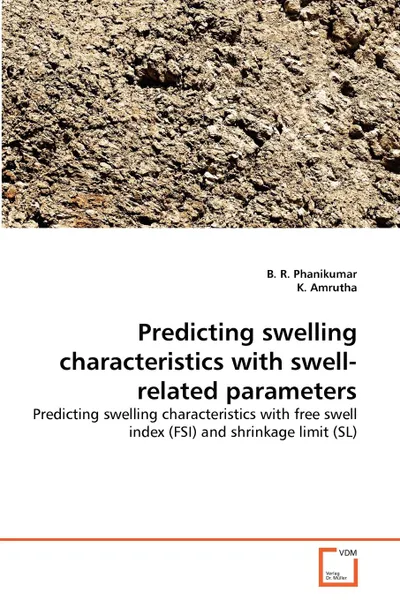 Обложка книги Predicting swelling characteristics with swell-related parameters, B. R. Phanikumar, K. Amrutha